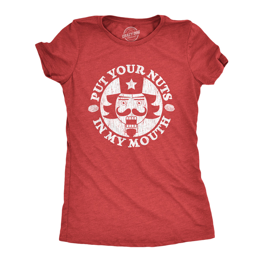 Funny Heather Red Put Your Nuts In My Mouth Womens T Shirt Nerdy Christmas Sex Tee