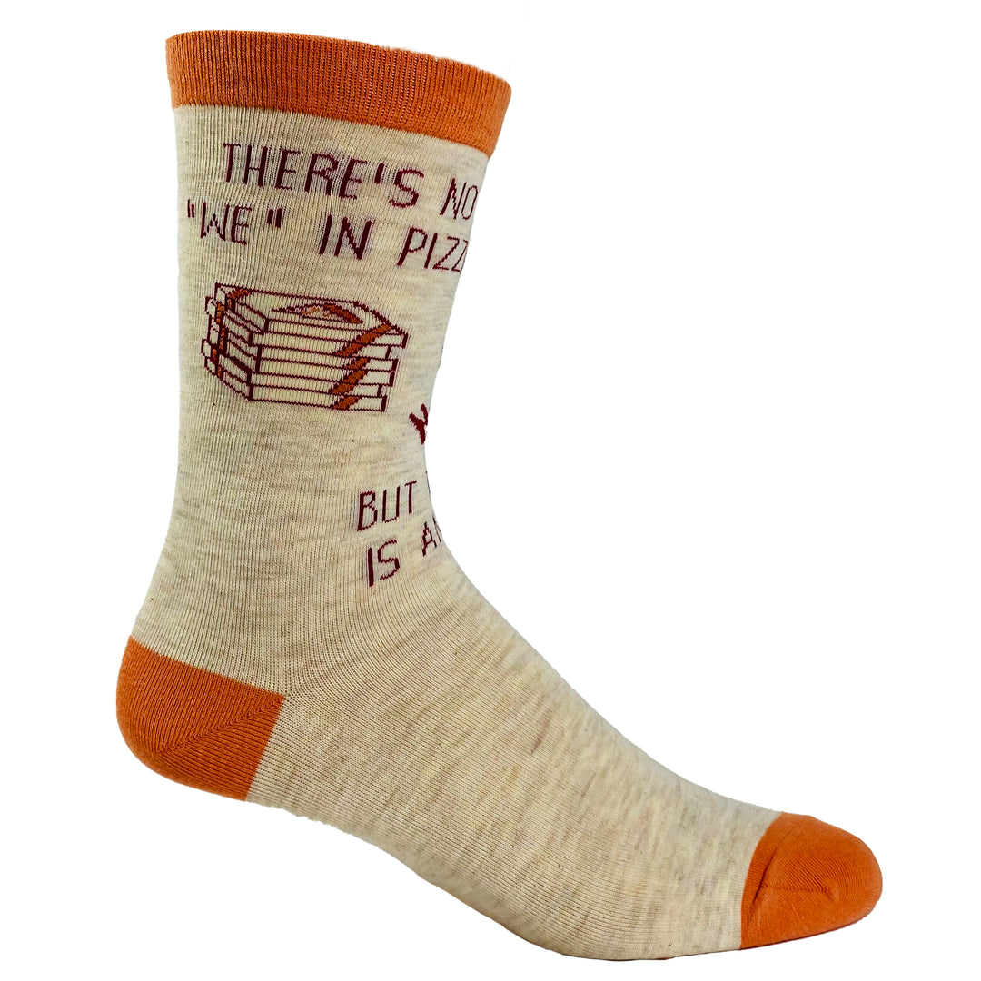 Women's There Is No "We" In Pizza Socks