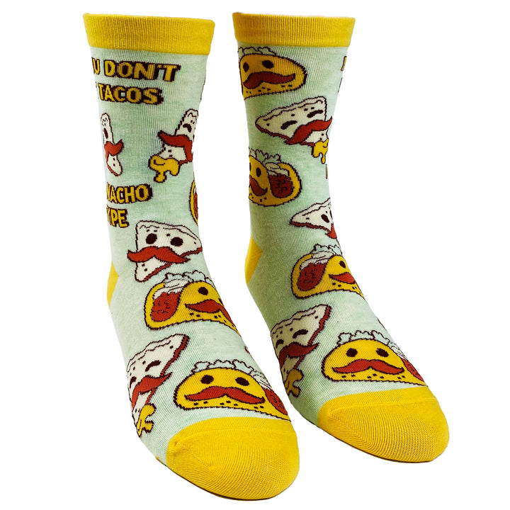 Women's If You Don't Like Tacos I'm Nacho Type Socks