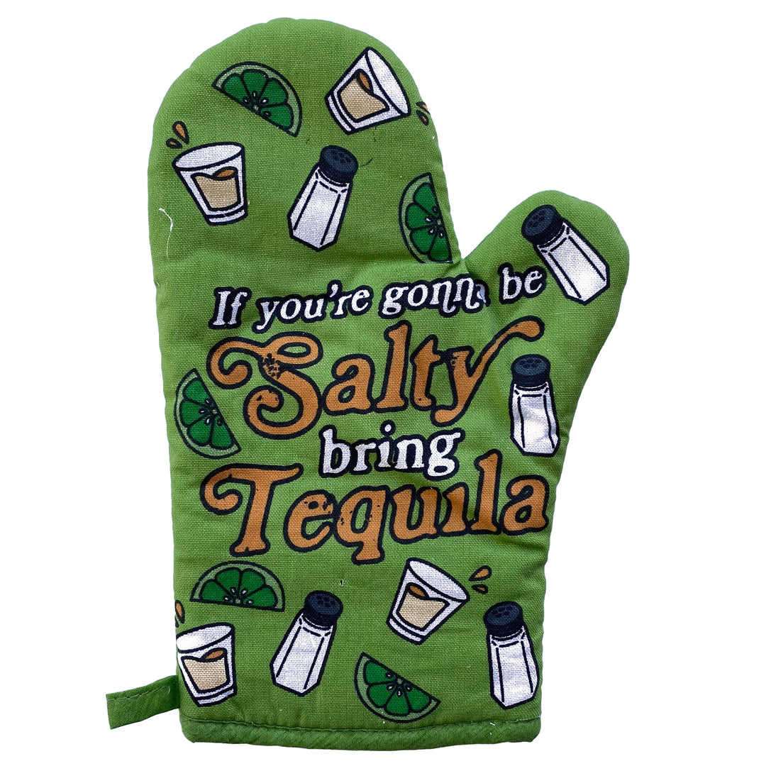 If You're Going To Be Salty Bring Tequila Oven Mitt Bakeware