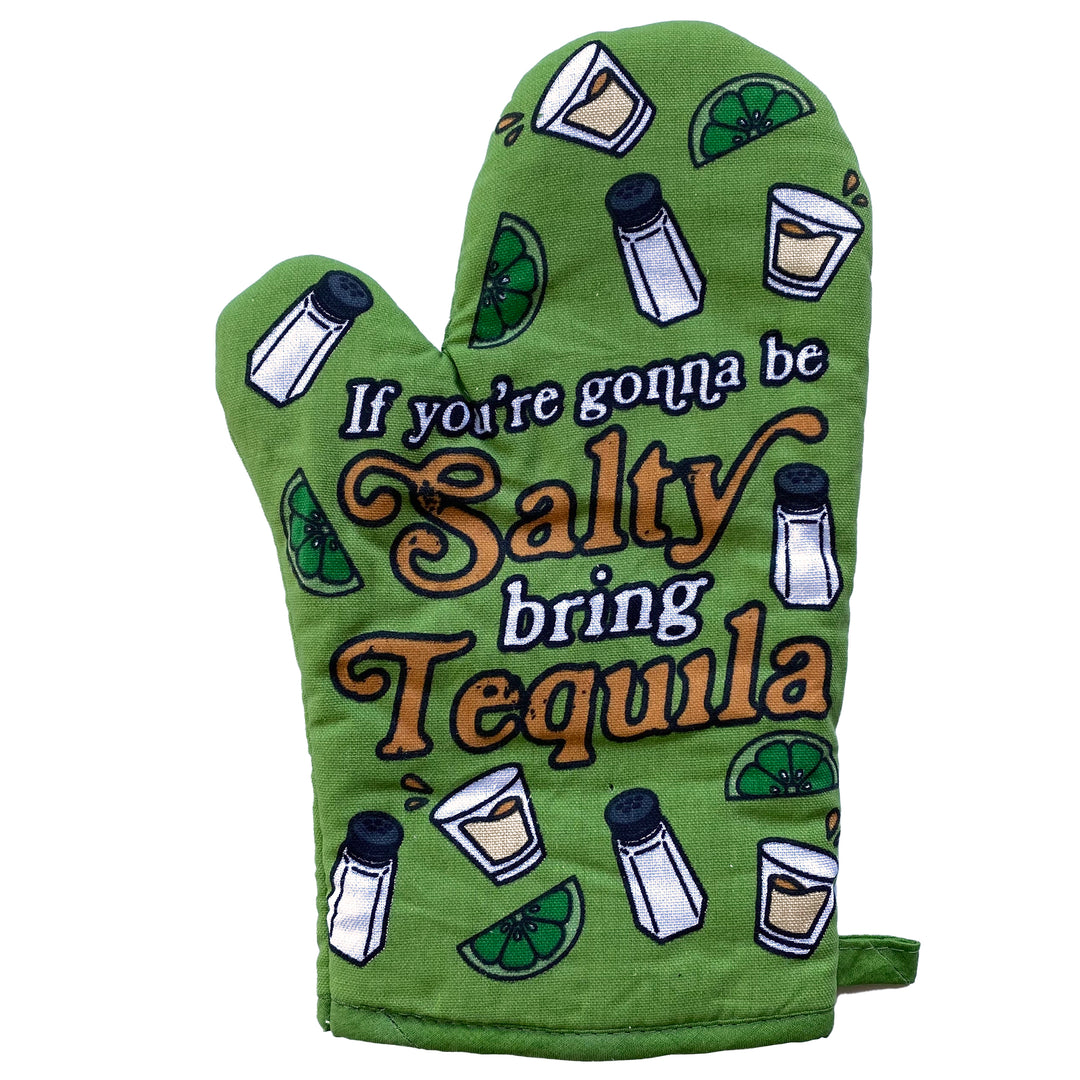 Funny Green If You're Going To Be Salty Bring Tequila Oven Mitt Nerdy Cinco De Mayo Liquor Tee