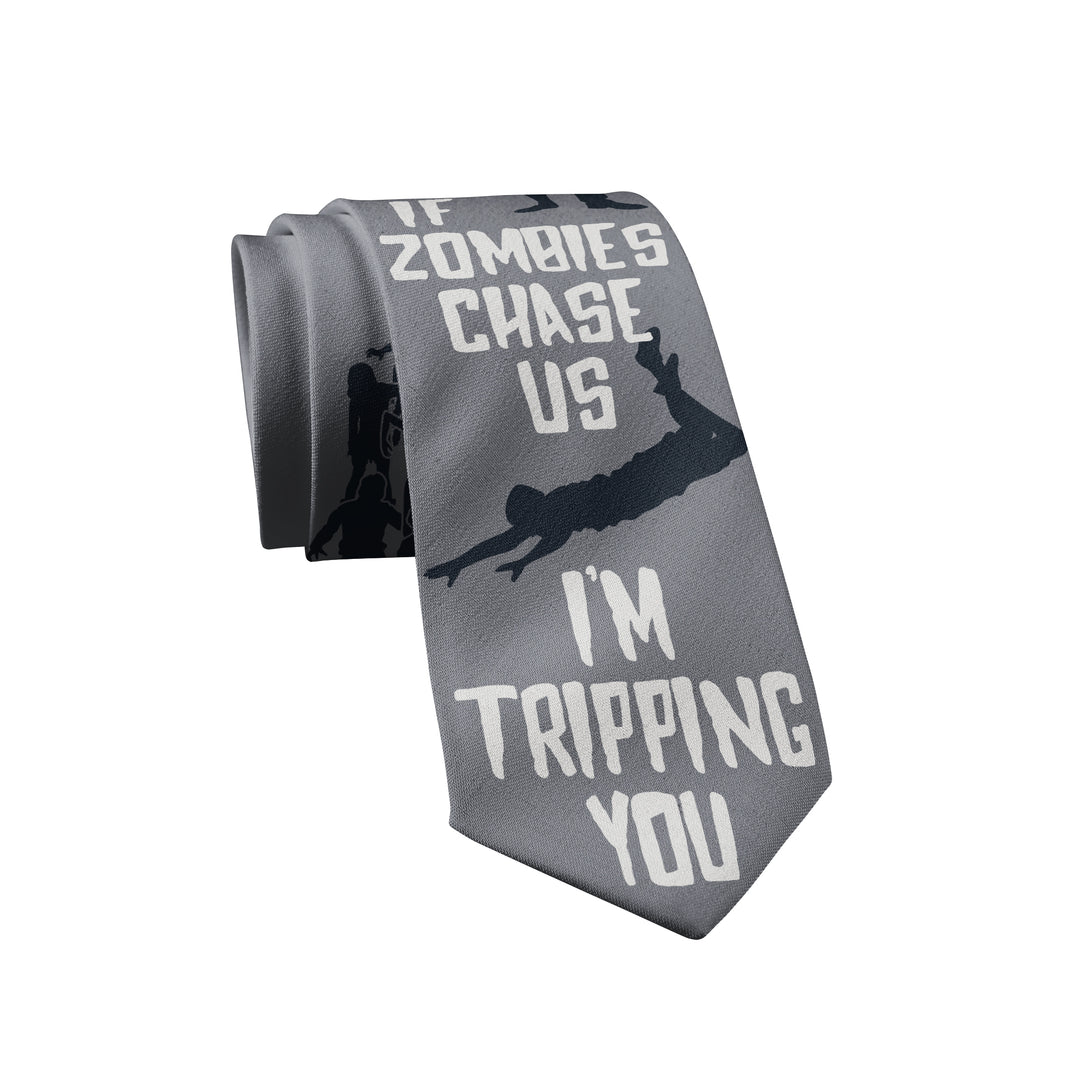 If Zombies Chase Us I'm Tripping You Neck Tie Tie