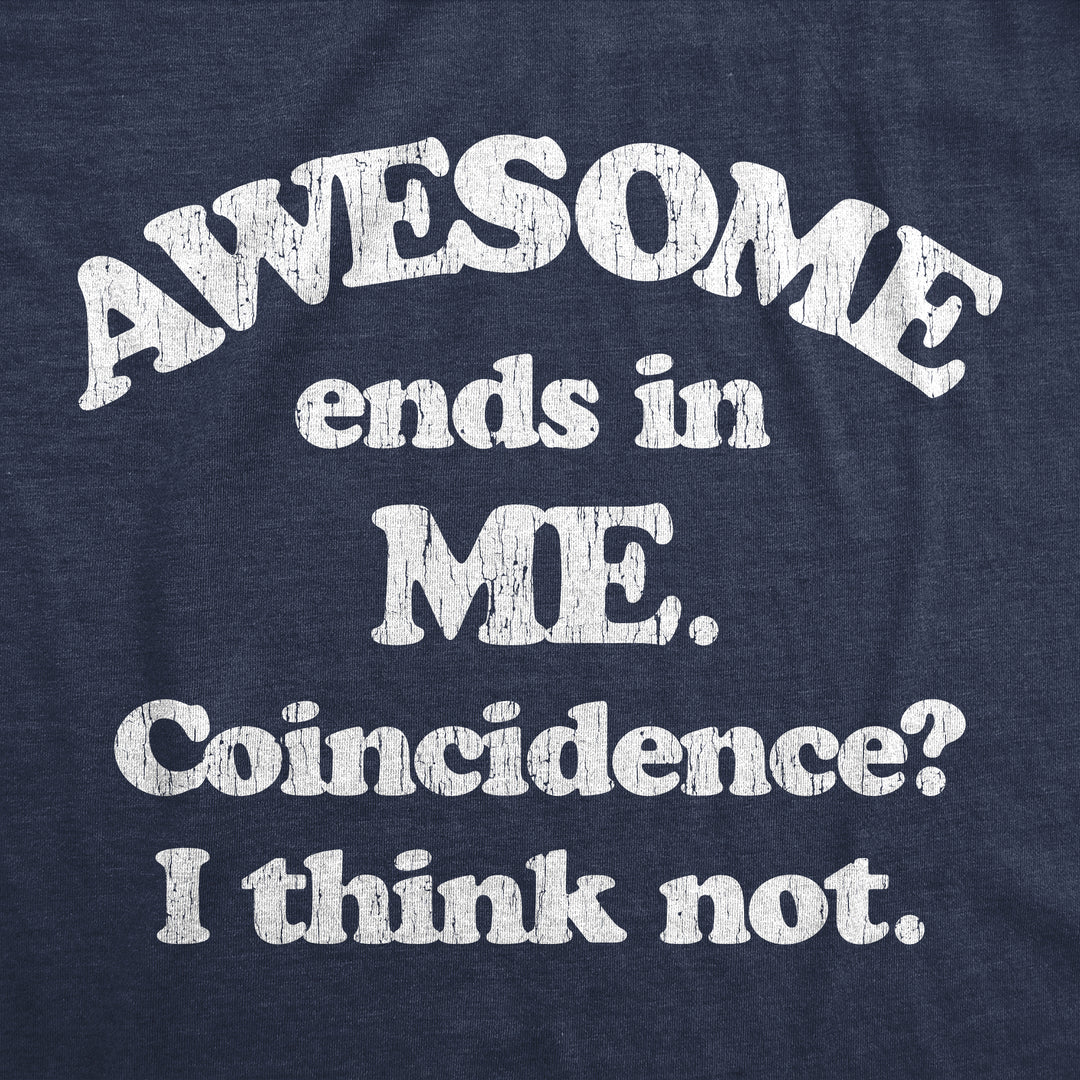 Awesome Ends In Me Men's T Shirt