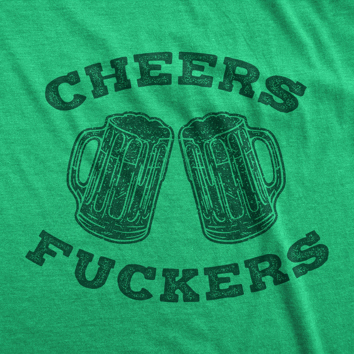 Cheers Fuckers Women's T Shirt