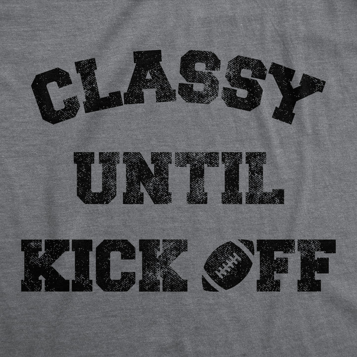 Classy Until Kickoff Women's T Shirt