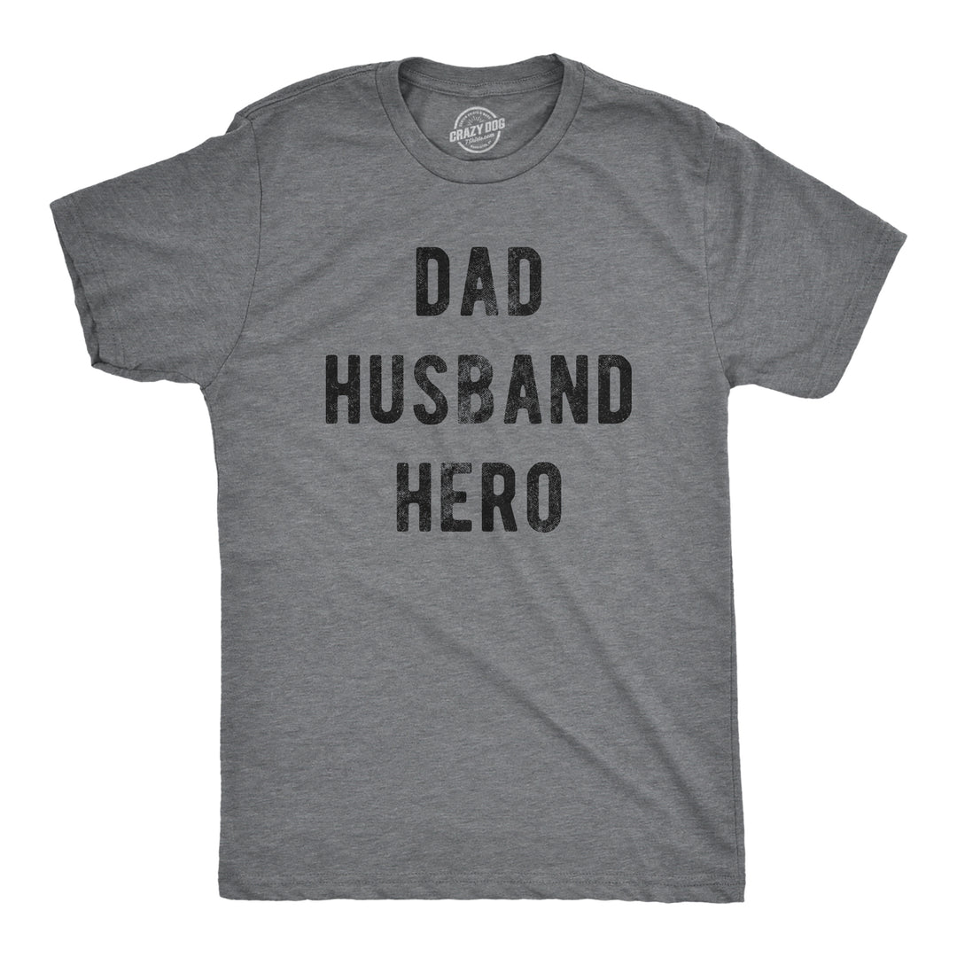 Funny Dark Heather Grey Dad Husband Hero Mens T Shirt Nerdy Father's Day Tee