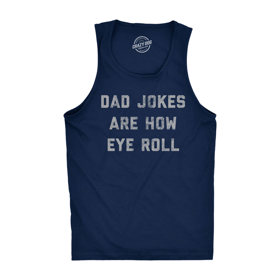 Funny Navy Dad Jokes Are How Eye Roll Mens Tank Top Nerdy Father's Day Tee