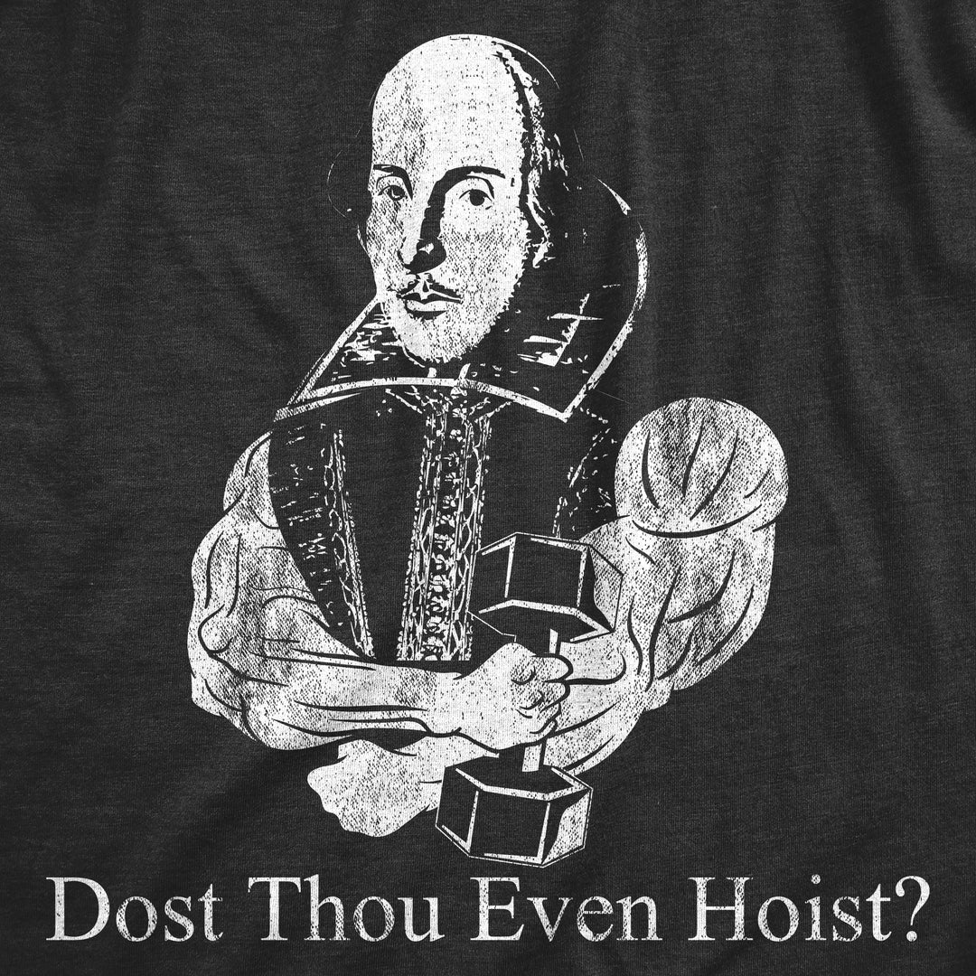 Dost Thou Even Hoist? Men's T Shirt