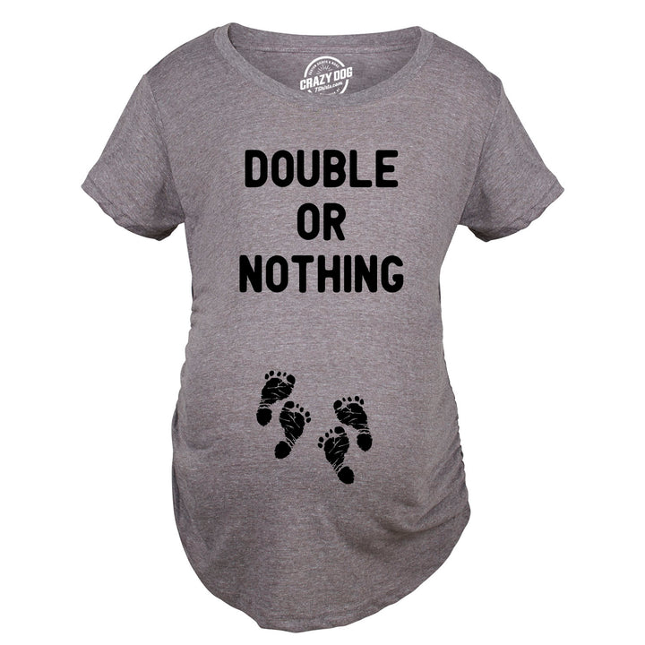 Double Or Nothing Maternity T Shirt