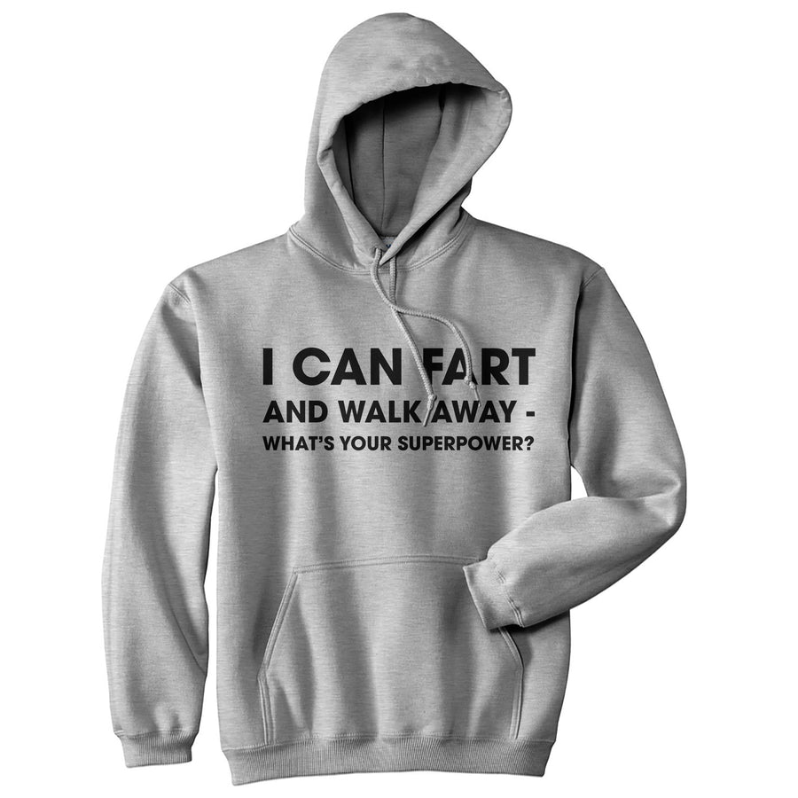 Funny Heather Grey I Can Fart And Walk Away What's Your Superpower Hoodie Nerdy Nerdy Toilet Tee