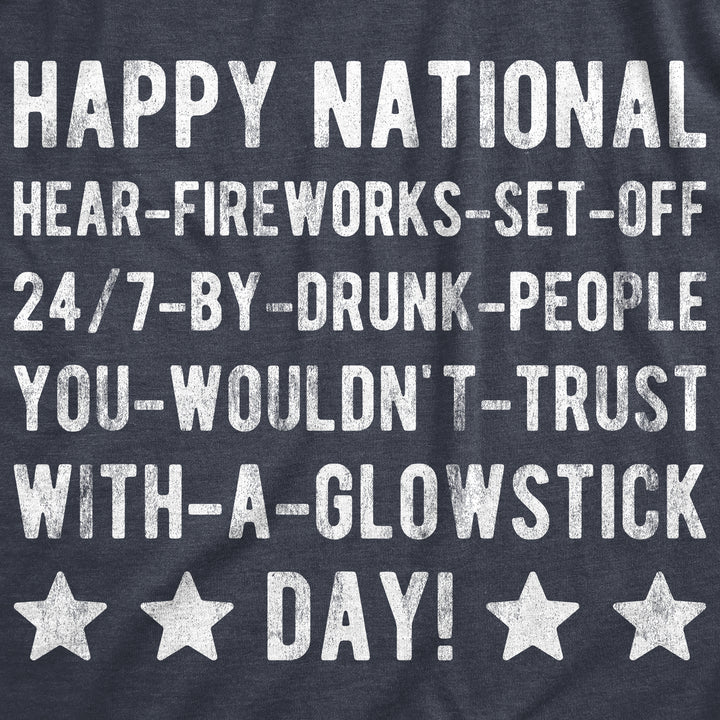 Happy National Fireworks Set Off By Drunk People Day Men's T Shirt