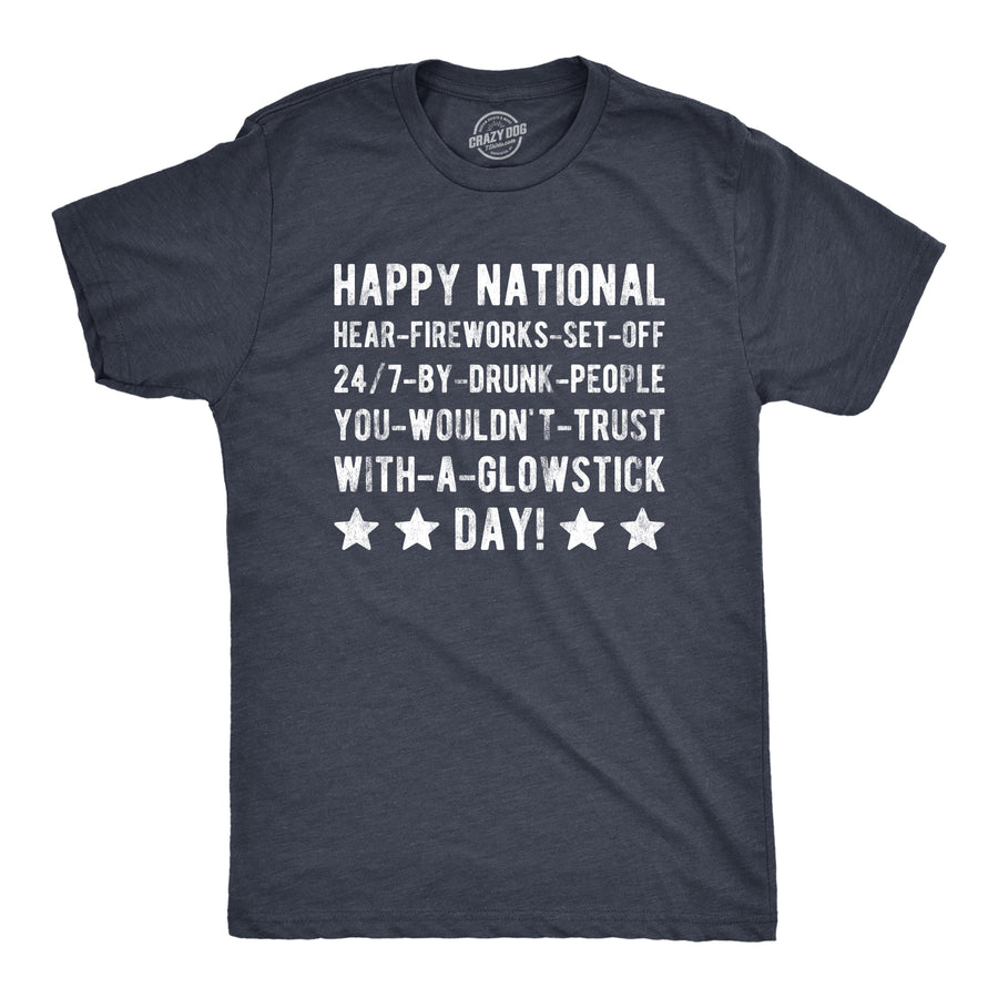 Funny Heather Navy Happy National Fireworks Set Off By Drunk People Day Mens T Shirt Nerdy Fourth of July Drinking Tee