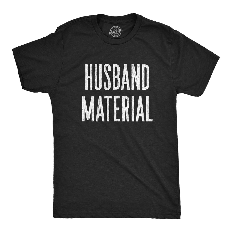 Funny Heather Black Husband Marterial Mens T Shirt Nerdy Father's Day Wedding Tee