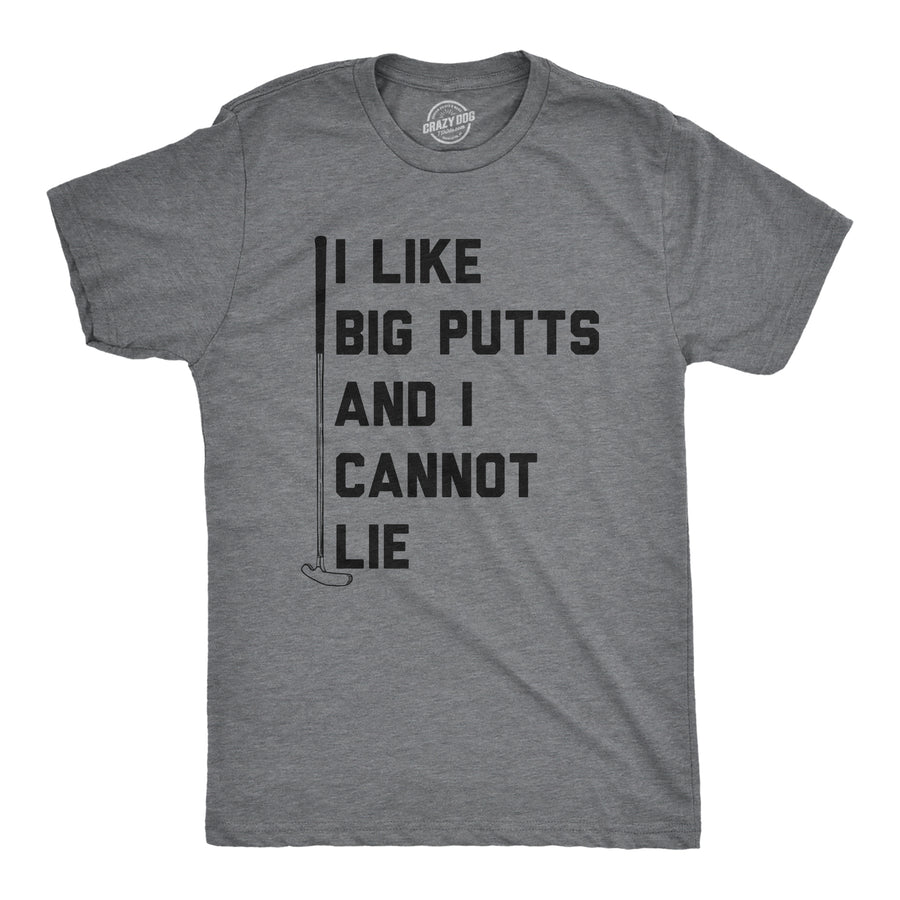 Funny Dark Heather Grey I Like Big Putts Mens T Shirt Nerdy Father's Day Golf Music Tee