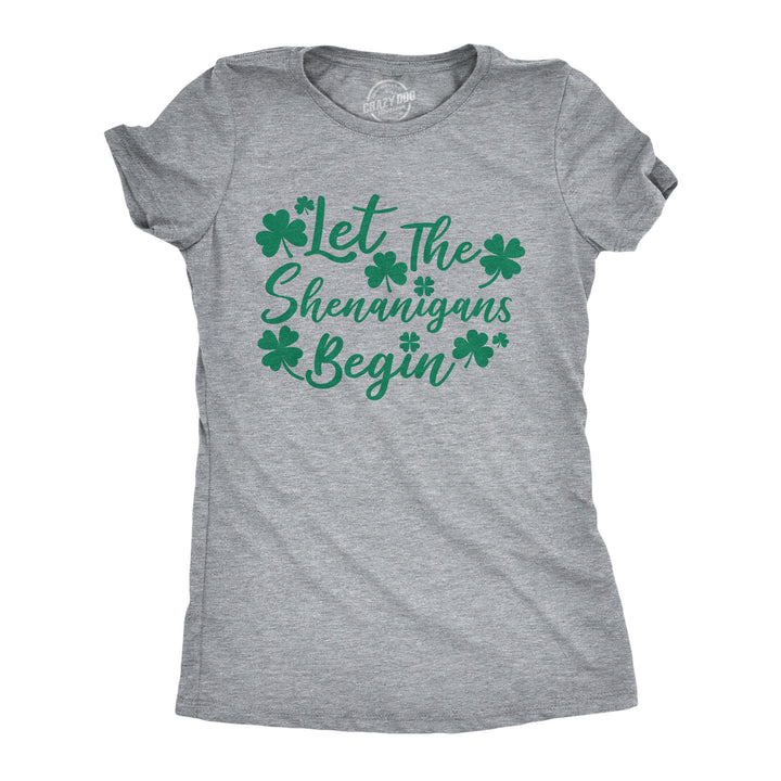 Funny Light Heather Grey Let The Shenanigans Begin Clovers Womens T Shirt Nerdy Saint Patrick's Day Tee