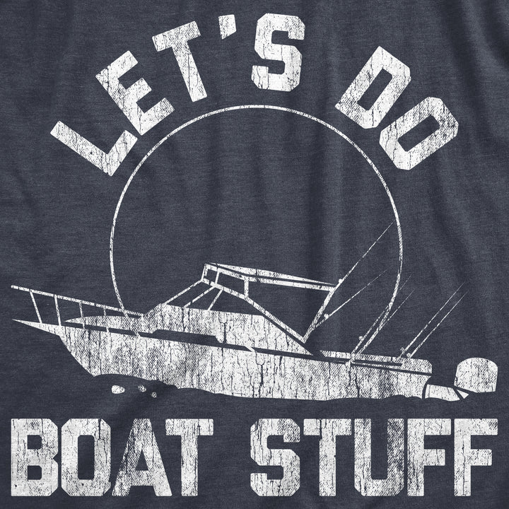 Let's Do Boat Stuff Women's T Shirt