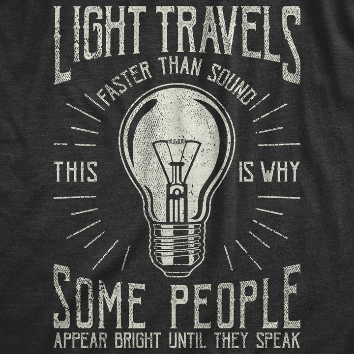 Light Travels Faster Men's T Shirt