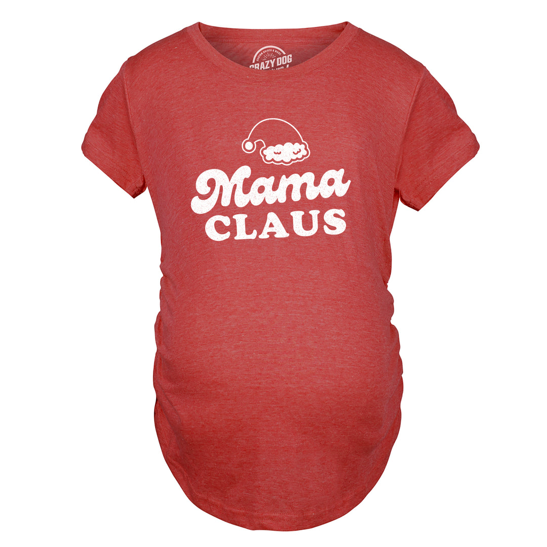 Mama Claus Maternity T Shirt