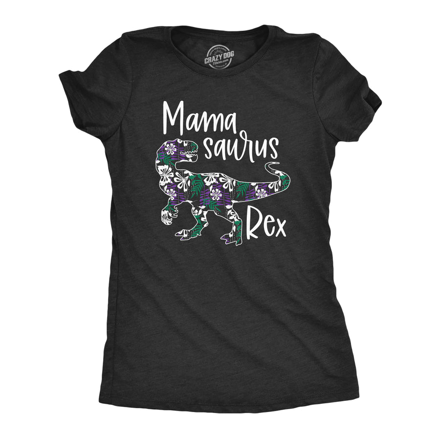 Funny Heather Black - Mamasaurus Rex Mamasaurus Rex Floral Womens T Shirt Nerdy Mother's Day Dinosaur Tee