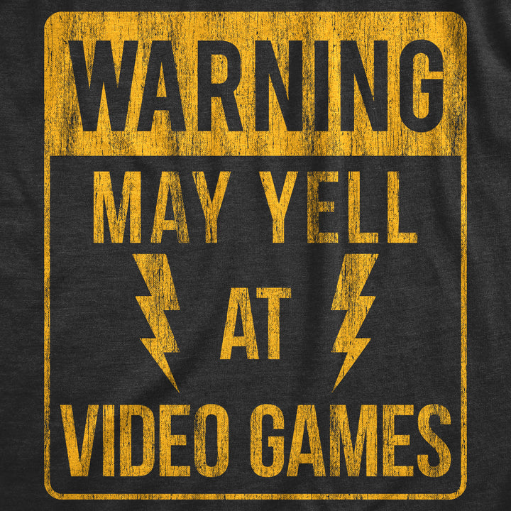 Warning: May Yell At Video Games Men's T Shirt