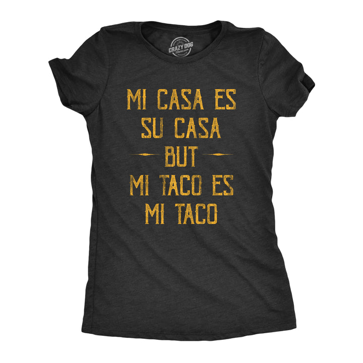 Funny Heather Black Mi Tacos Es Mi Tacos Womens T Shirt Nerdy Cinco De Mayo Sarcastic Tee