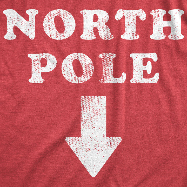 North Pole Here Men's T Shirt