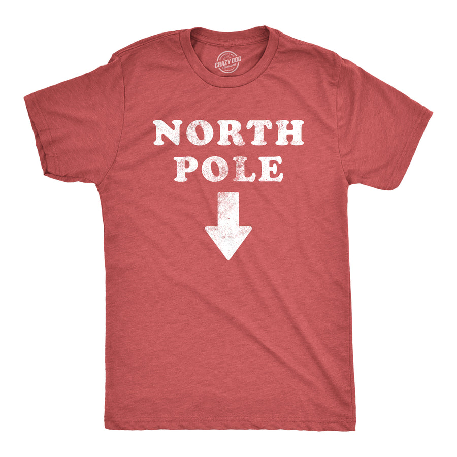 Funny Heather Red North Pole Here Mens T Shirt Nerdy Christmas Sex Tee