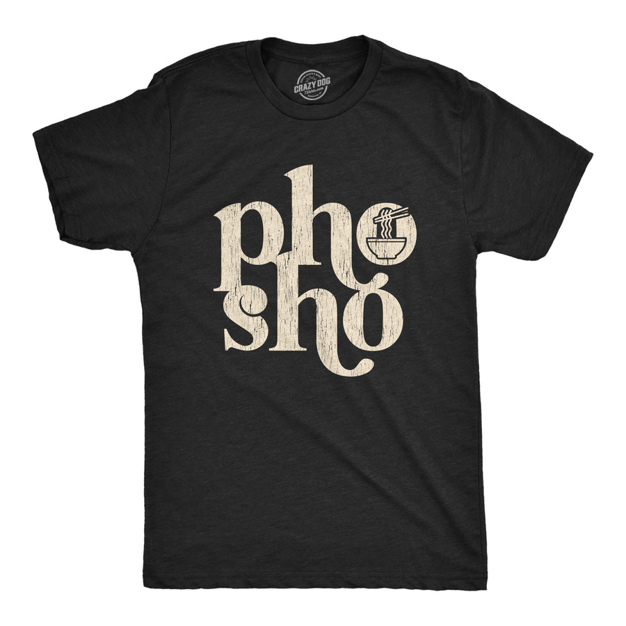 Funny Heather Black Pho Sho Mens T Shirt Nerdy Food Tee