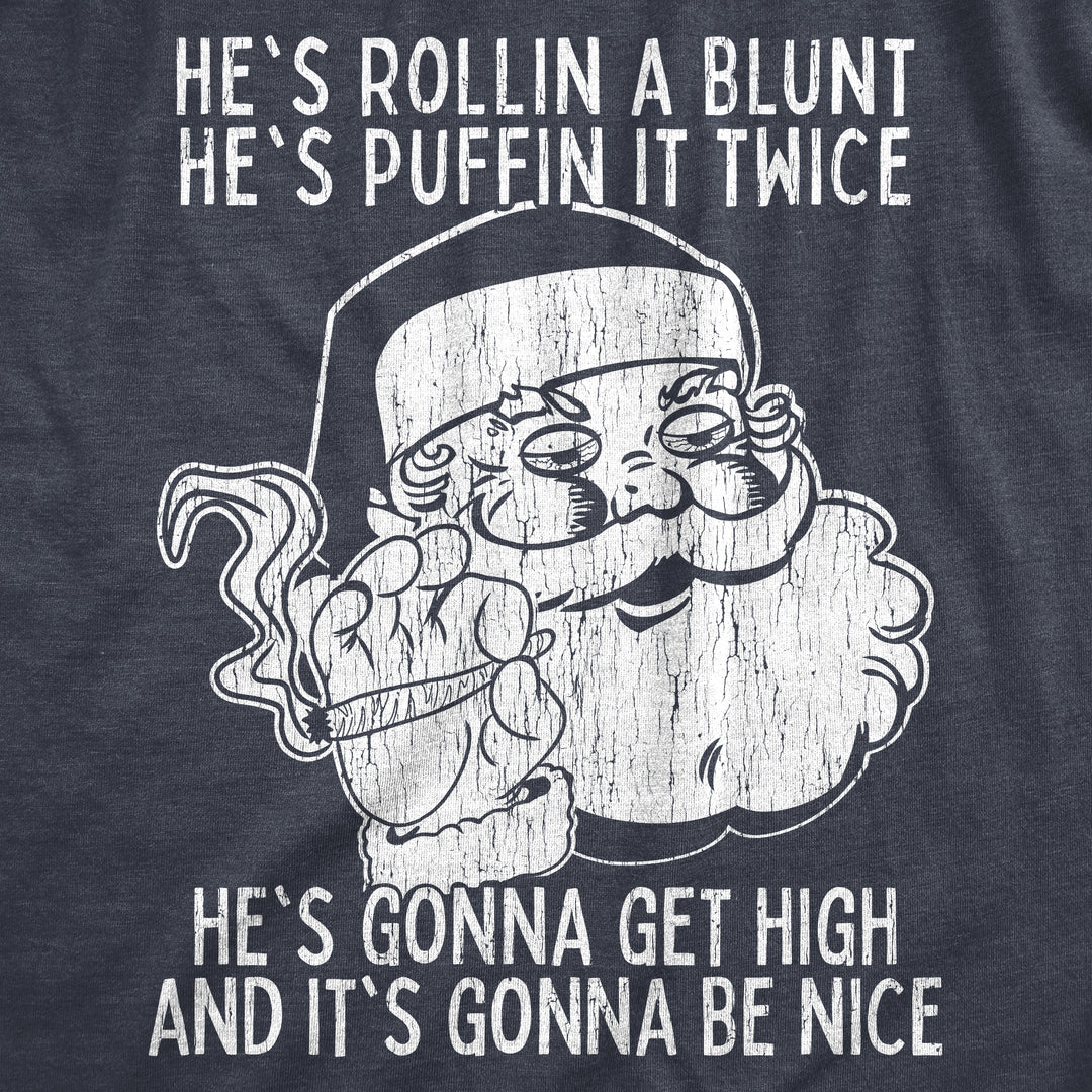 He's Gonna Get High Men's T Shirt