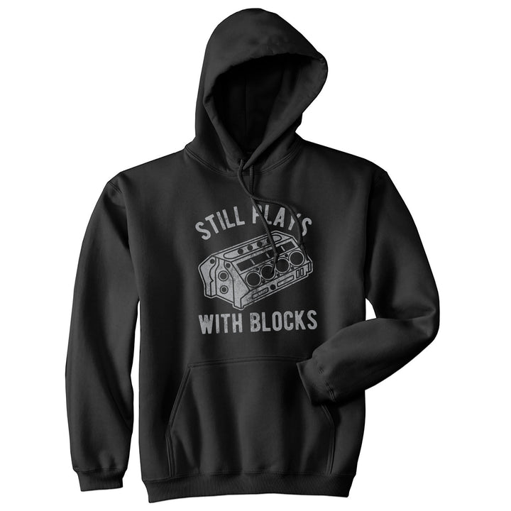 Funny Black Still Plays With Blocks Hoodie Nerdy Sarcastic Tee