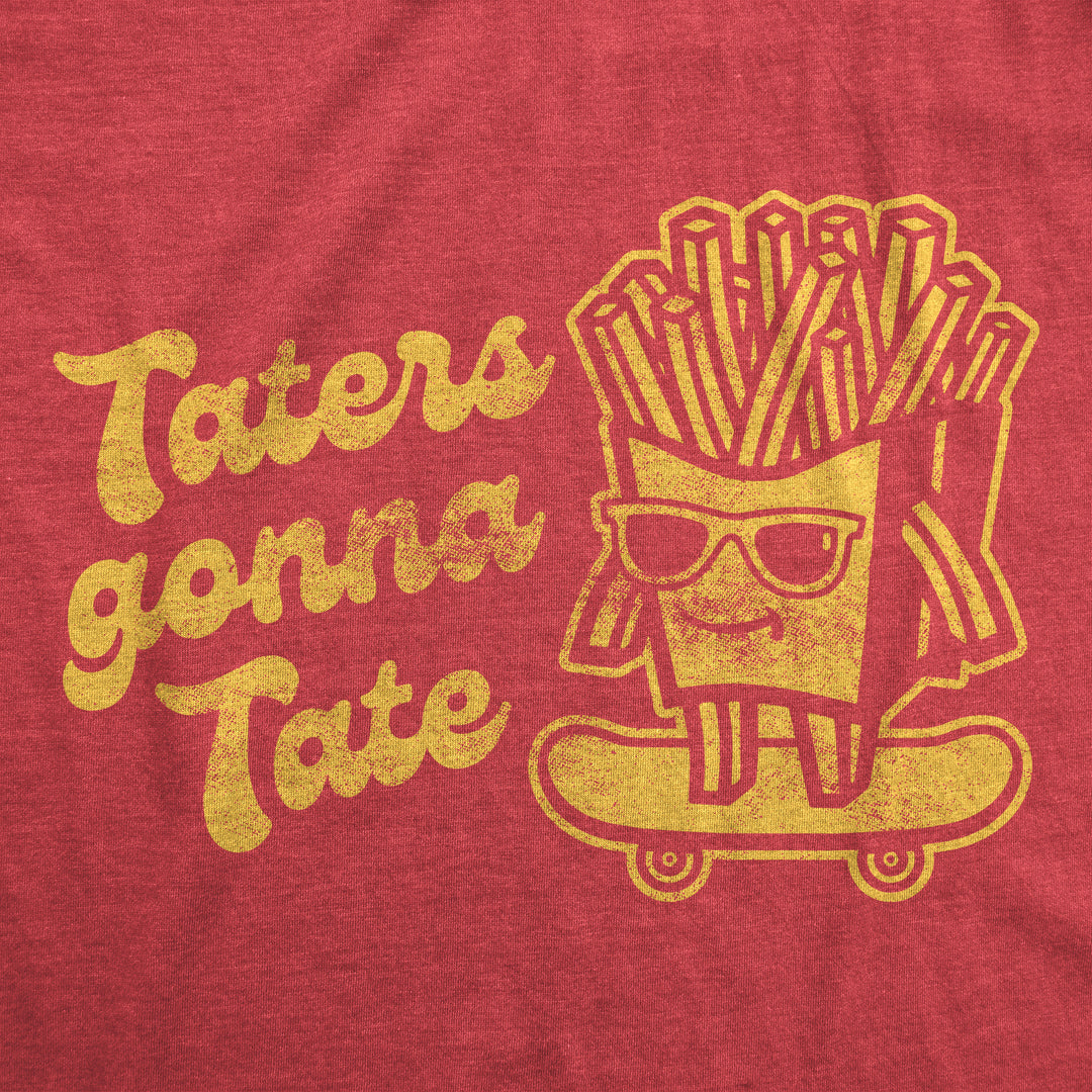 Taters Gonna Tate Women's T Shirt