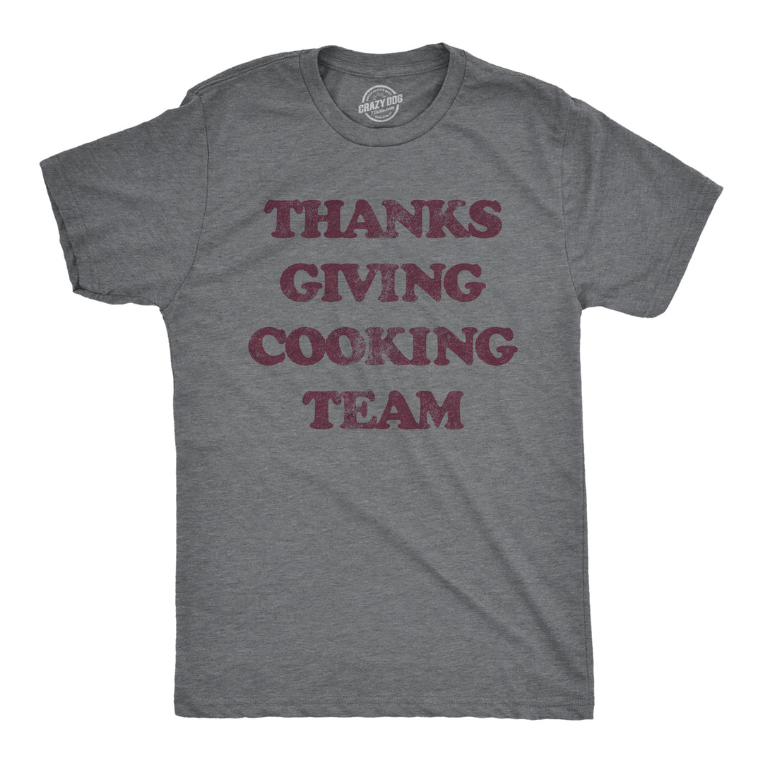 Funny Dark Heather Grey Thanksgiving Cooking Team Mens T Shirt Nerdy Thanksgiving Food Tee