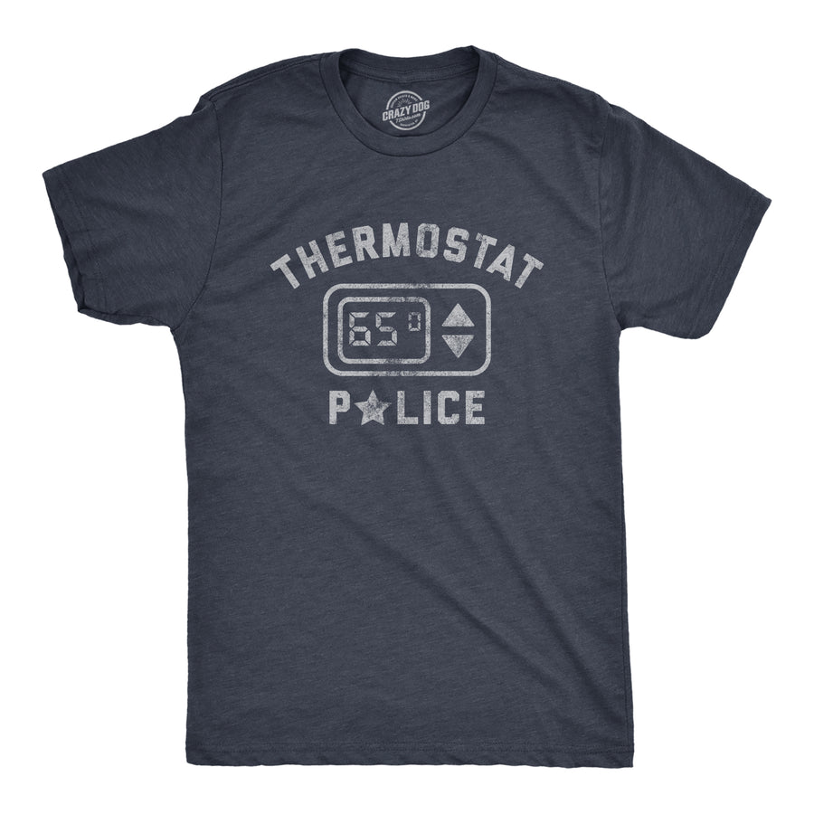 Funny Heather Navy Thermostat Police Mens T Shirt Nerdy Sarcastic Tee