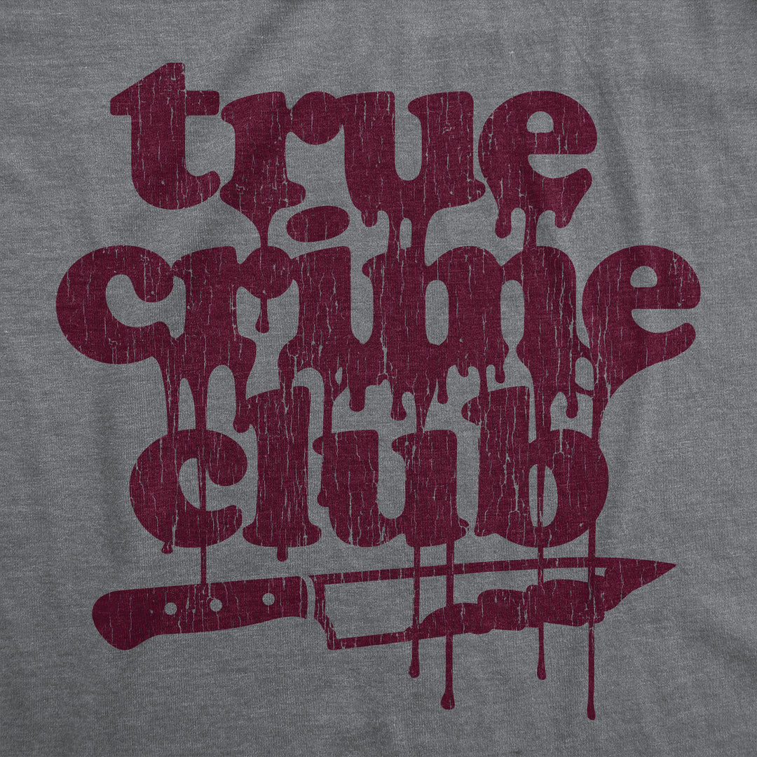 True Crime Club Men's T Shirt