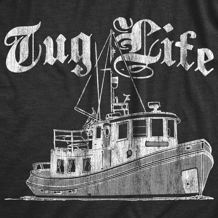 Tug Life Men's T Shirt