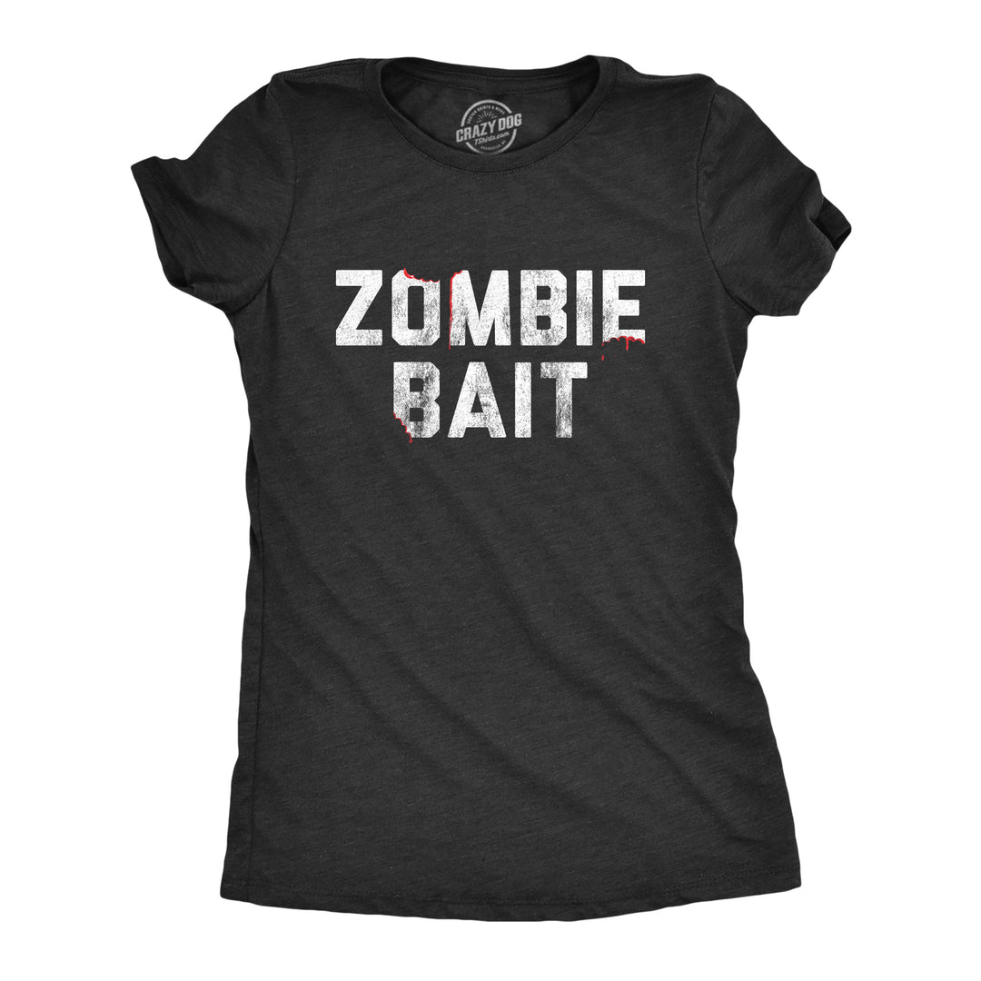 Funny Heather Black Zombie Bait Womens T Shirt Nerdy Halloween Zombie Tee