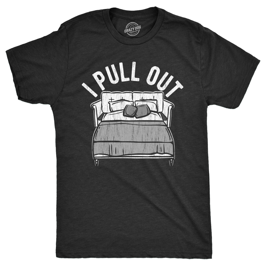 Funny Heather Black - I Pull Out I Pull Out Mens T Shirt Nerdy sarcastic Tee