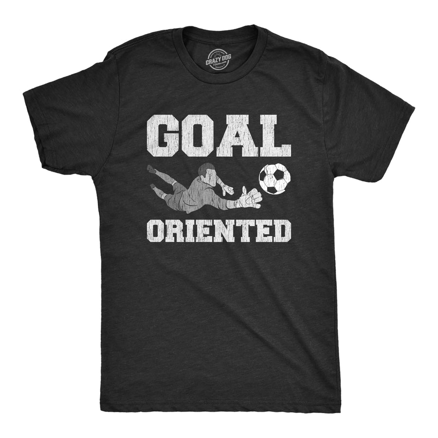 Funny Heather Black - GOAL Goal Oriented Mens T Shirt Nerdy Soccer Motivational Tee