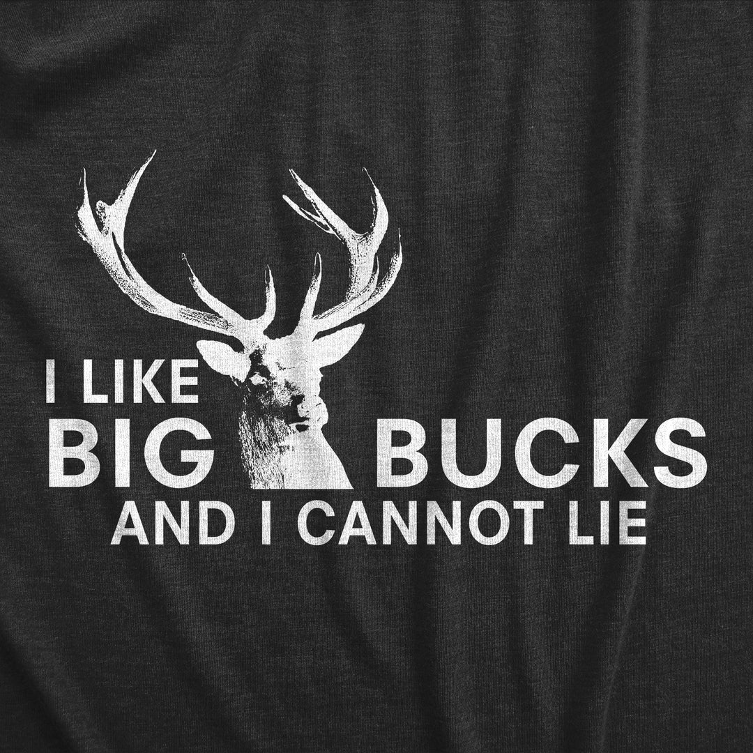 I Like Big Bucks Men's T Shirt