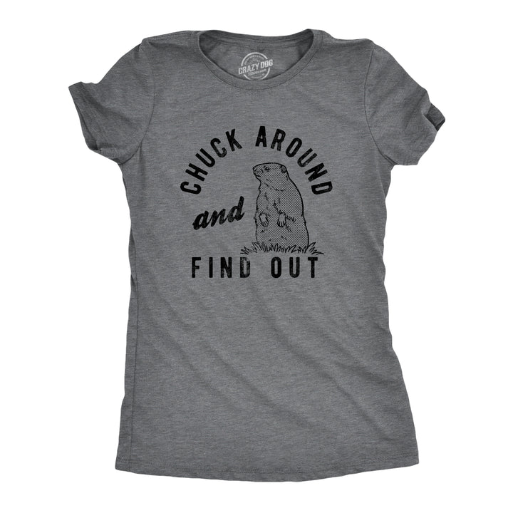 Funny Dark Heather Grey Chuck Around And Find Out Womens T Shirt Nerdy animal Tee