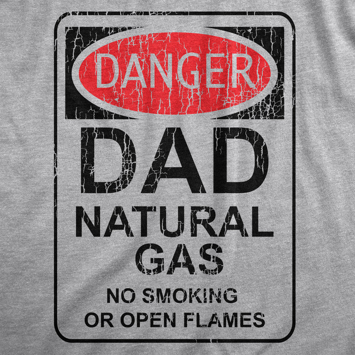 Danger Dad Natural Gas Men's T Shirt