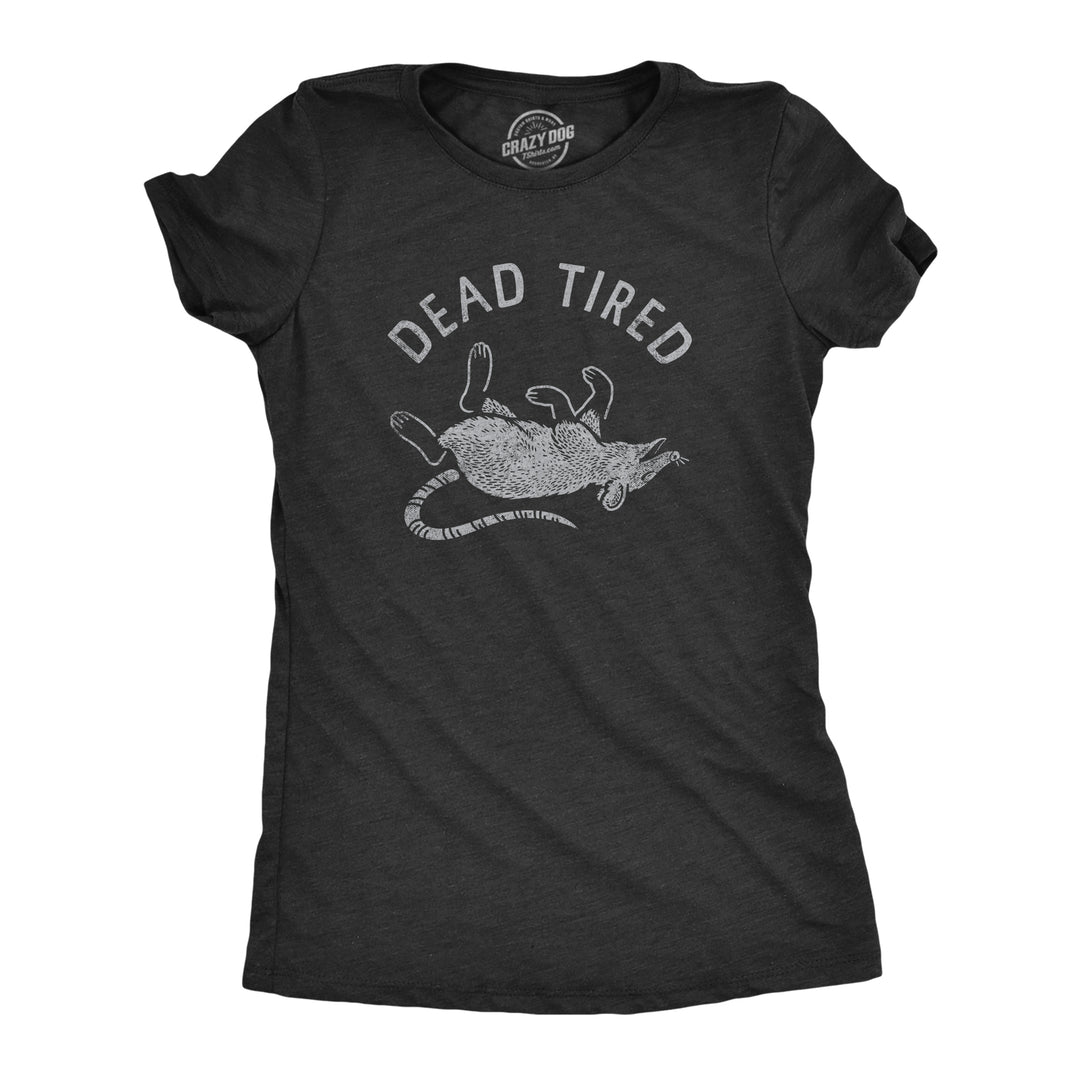 Funny Heather Black - TIRED Dead Tired Womens T Shirt Nerdy Sarcastic Tee