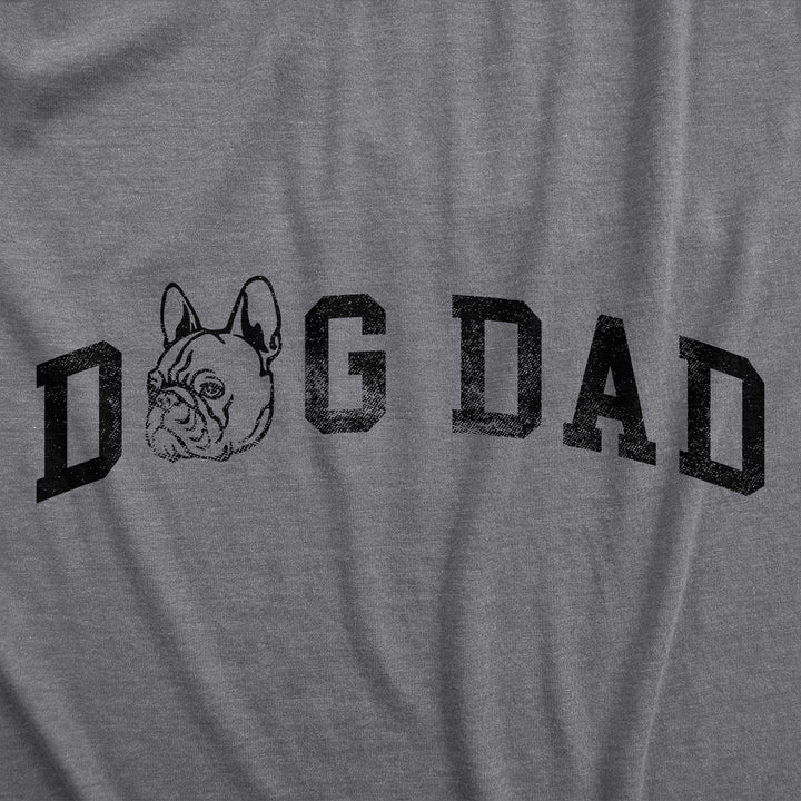 Dog Dad French Bulldog Men's T Shirt