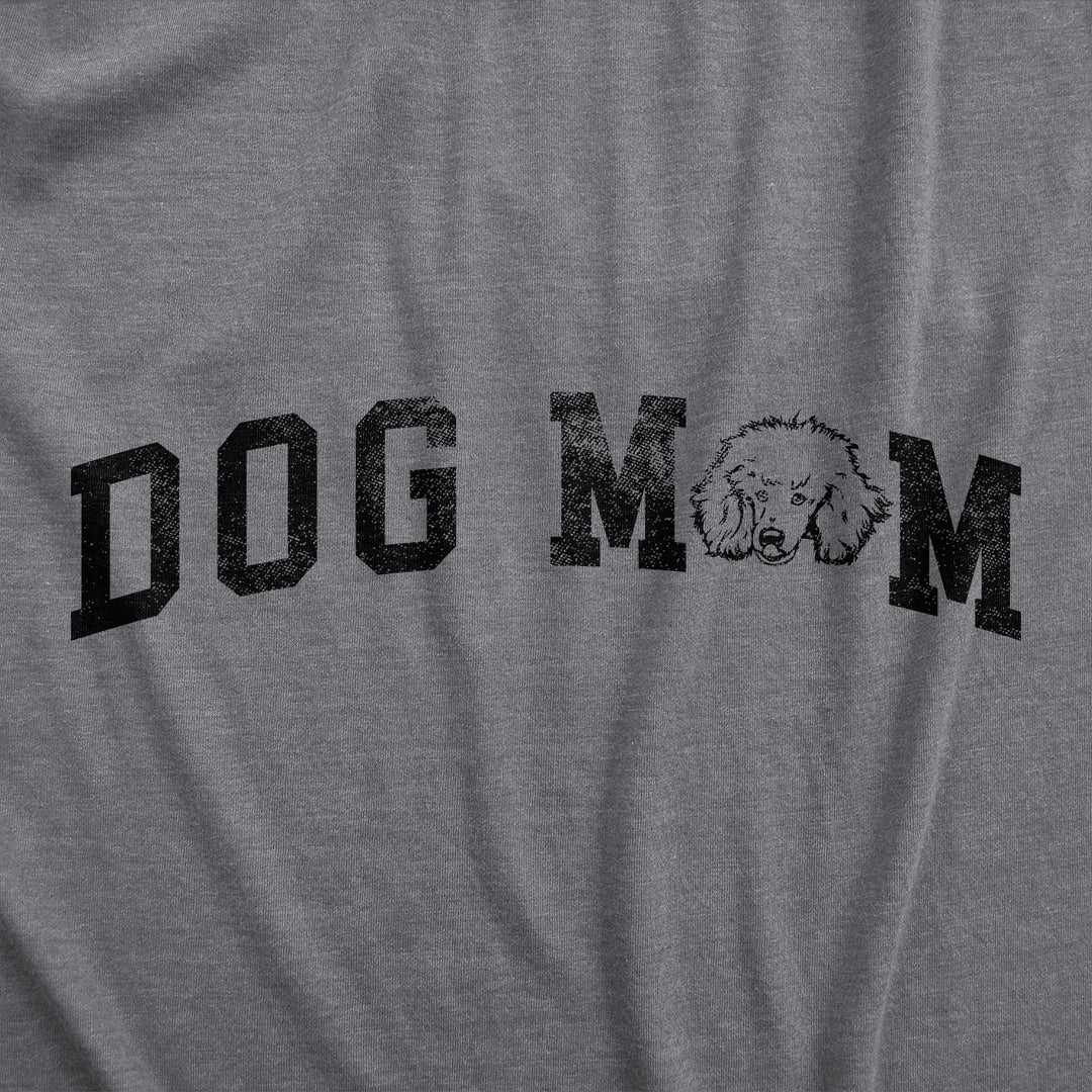 Dog Mom Poodle Women's T Shirt