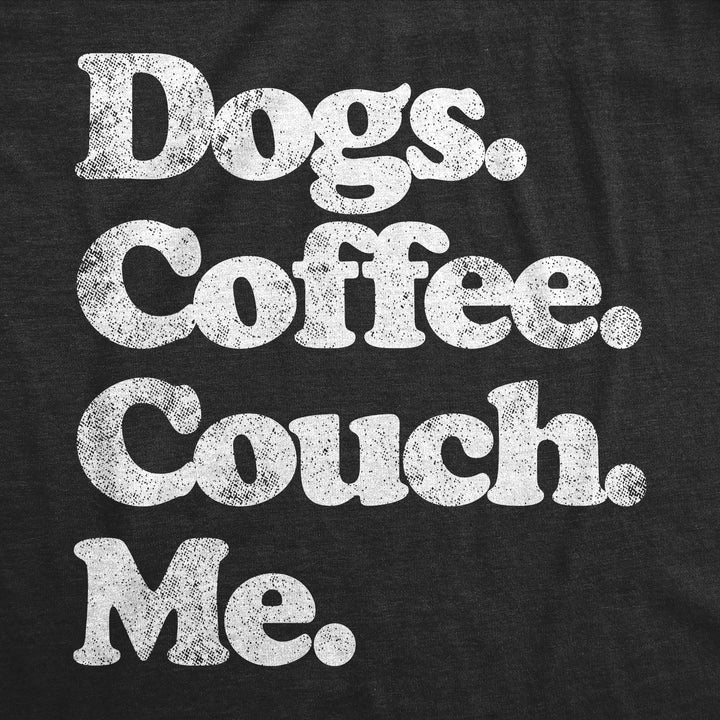 Dogs Coffee Couch Me Crew Neck Sweatshirt