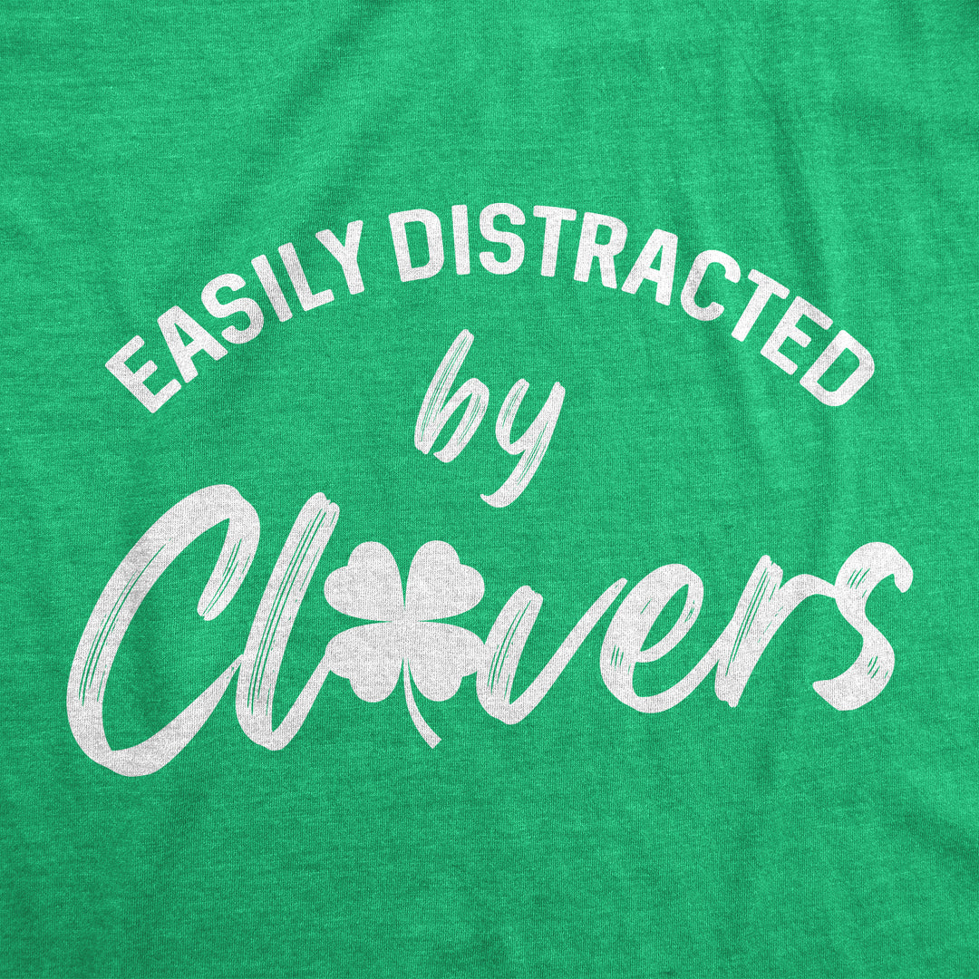 Easily Distracted By Clovers Women's T Shirt