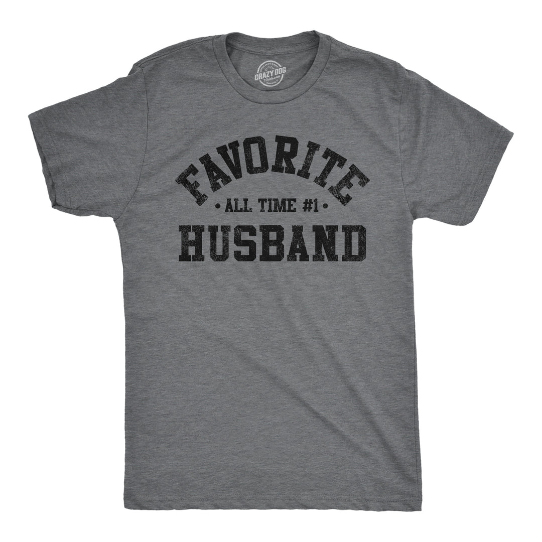 Funny Dark Heather Grey Favorite All Time Husband Mens T Shirt Nerdy Father's Day Wedding Tee