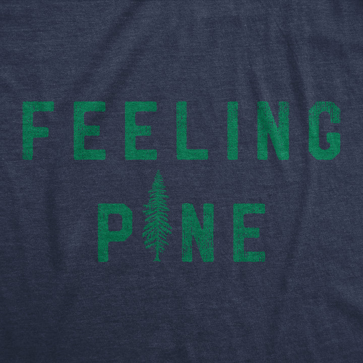 Feeling Pine Men's T Shirt