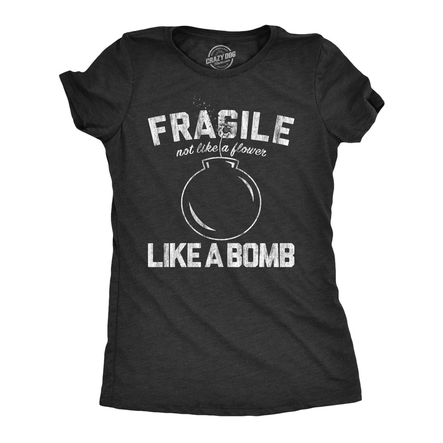 Funny Heather Black Fragile Like A Bomb Womens T Shirt Nerdy Sarcastic Tee