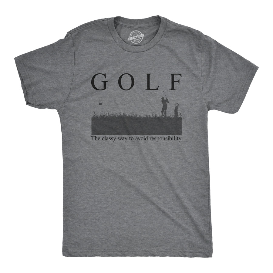 Funny Dark Heather Grey Golf The Classy Way To Avoid Responsibility Mens T Shirt Nerdy Golf Sarcastic Tee